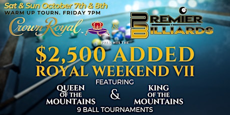 Royal Weekend VII — $2,500 added 9 Ball Tournament