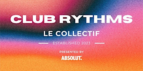 LE COLLECTIF- CLUB RYTHMS
