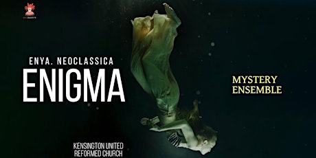 Enigma, Enya. Neoclassica. Mystery Ensemble. Kensington Church concert