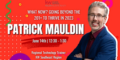 What Now? Going Beyond The 201+ To Thrive in 2023 w/ Patrick Mauldin