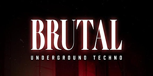 Hauptbild für BRUTAL underground techno