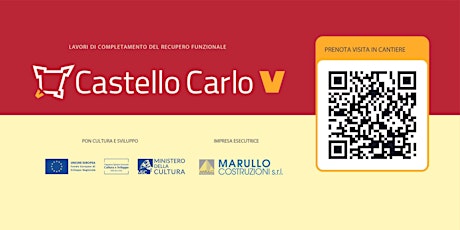 CANTIERE  CASTELLO - VISITE ATTRAVERSO LE NUOVE AREE  DEL CASTELLO CARLO V