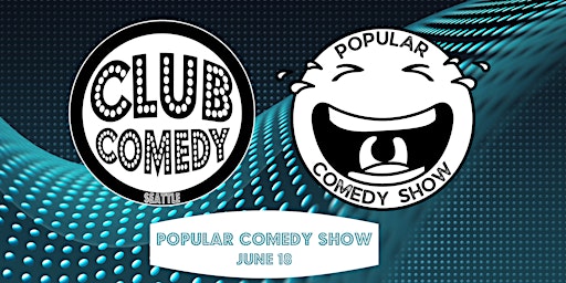 Popular Comedy Show at Club Comedy Seattle Sunday 6/18 8:00PM primary image
