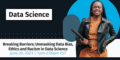 Breaking Barriers: Unmasking Data Bias, Ethics, and Racism in Data Science