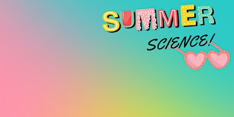 Summer Science!