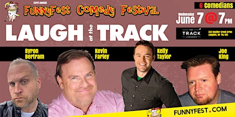 Wed. June 7 @ 7 pm - Laugh at the Track Golf Club - 6 FunnyFest Comedians