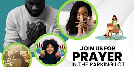 Community Event! Prayer in the parking lot