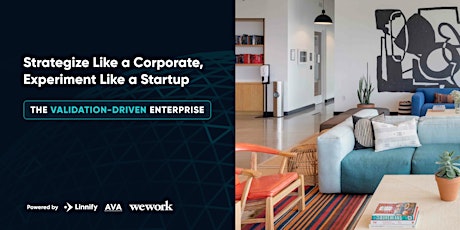 Enterprise / Strategize Like a Corporate, Experiment Like a Startup