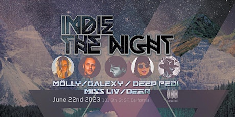 Miss Liv presents Indie the Night ft Mölly, Galexy, Deer + Deep Pedi