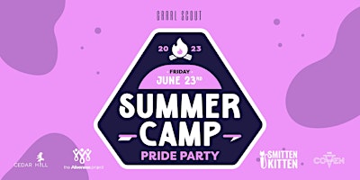 GRRRL SCOUT presents: 10th Annual SUMMER CAMP Pride Party