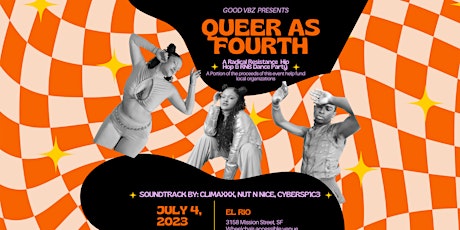 Queer As Fourth: A Radical Resistance Hip Hop & RNB Dance Party