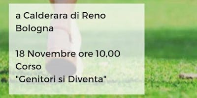 Corso Genitori si diventa a Bologna Corso Genitori si diventa a Bologna