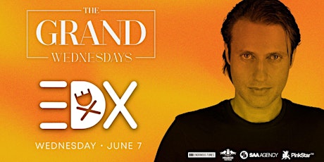 Wednesdays at The Grand w/ EDX