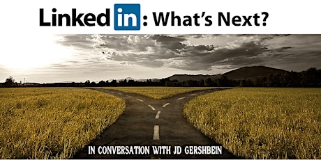 LinkedIn: What's Next?