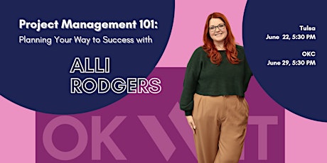 Project Management 101:  Planning Your Way to Success w/ Alli Rodgers (OKC)