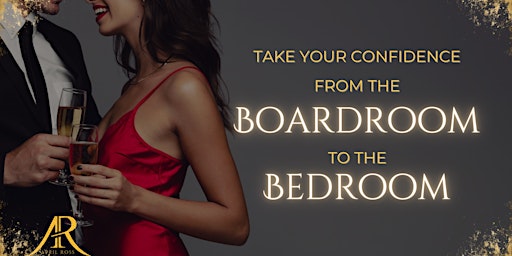 Image principale de Confidence from the Boardroom to the Bedroom!