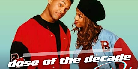 Dose of the Decade - 90s/2000s Party