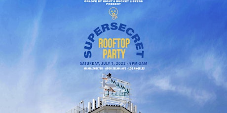 SuperSecret Rooftop Party [Launch Party]