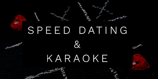 Soirée Speed Dating et (ou) Karaoké