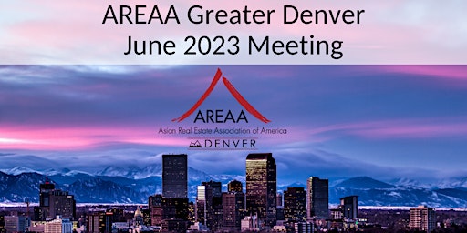 Imagen principal de AREAA Greater Denver June 2023 Meeting