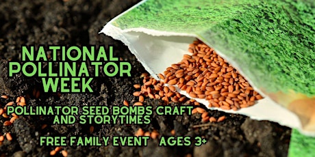 National Pollinator Week Children's Event: Seed Bombs and Storytimes!