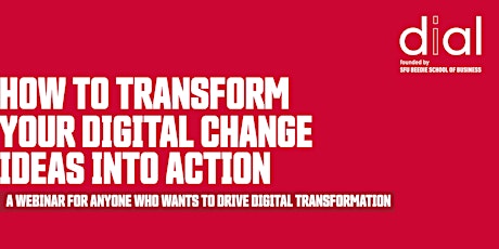 Transform Your Digital Change Ideas into Action