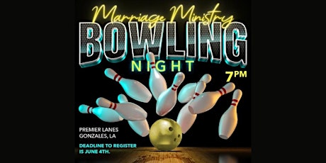 LAC Marriage Ministry presents Bowling Night