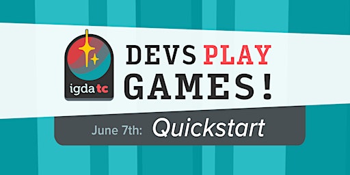 Devs Play Games! June 2023 - QUICKSTART