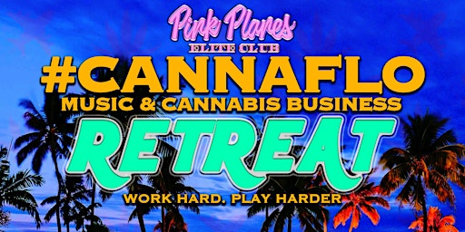 #CannaFlo Retreat