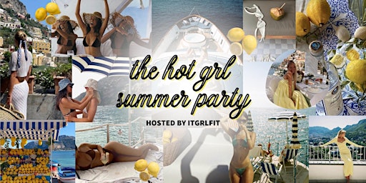 THE HOT GRL SUMMER PARTY presented by IT GRL FIT