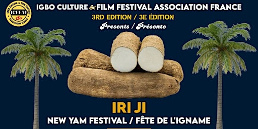 Image principale de IRI JI / NEW YAM FESTIVAL / FÊTE DE L'IGNAME. Our Culture is our pride.