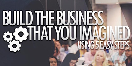 Build the Business you Imagined in 5 Easy Steps (WEBINAR) primary image