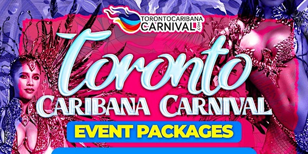 Toronto Caribana Carnival Event Package 2023| Party Inclusive | 5 days