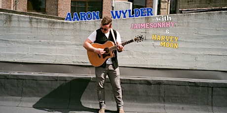 Aaron Wylder w/ JaimesonRhy & Harvey Moon