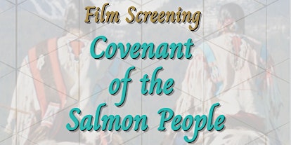 Covenant of the Salmon People- Film Screening primary image