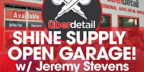 Open Garage with Jeremy Stevens from Shine Supply at Uber Detail