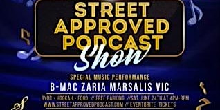 Street Approved Podcast Live Show