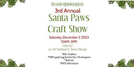 Beadedpinktopia's 3rd Annual Santa Paws Craft Show