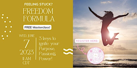 The Freedom Formula: A Masterclass to Ignite your Purpose, Passion, & Power