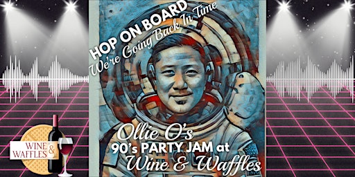 90's Party Jam with DJ Ollie O at Wine & Waffles! primary image