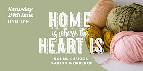 Immagine principale di Home is Where the Heart Is Cushion Making Workshop 