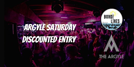 Primaire afbeelding van Bondi Lines x Argyle Saturday | Free pre 10pm and Discounted Anytime Entry