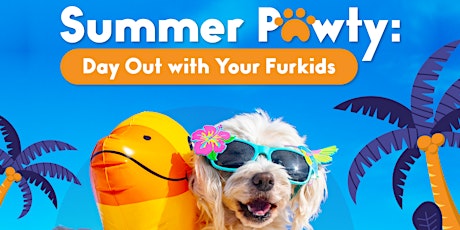 Summer Pawty: Day Out with Your Furkids