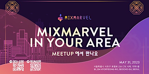 MixMarvel in your Area! —— MEETUP 에서 만나요!