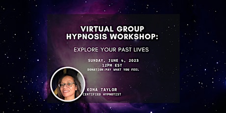 Virtual Group Hypnosis Workshop: Past Life Regression