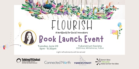 Flourish Book Launch at Yukonstruct