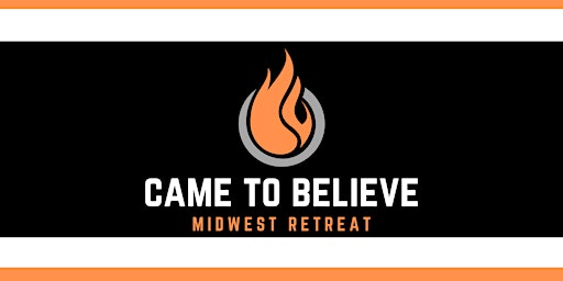 Primaire afbeelding van Came To Believe Midwest Retreat | May 2024