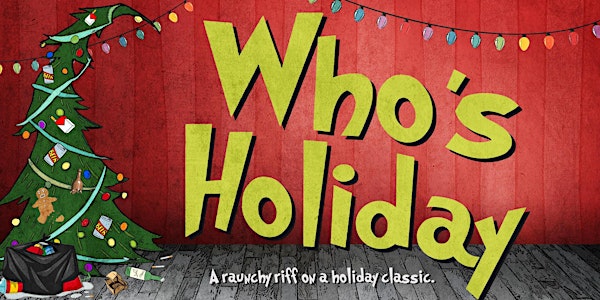 "Who's Holiday" at the Parliament House Footlight Theatre