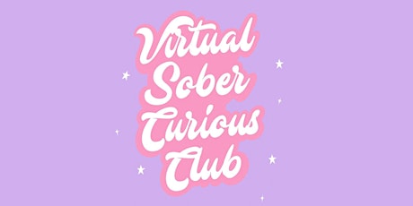 Virtual: Sober Girl Society Sober  Curious Club