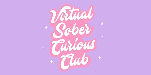 Virtual: Sober Girl Society Sober  Curious Club primary image